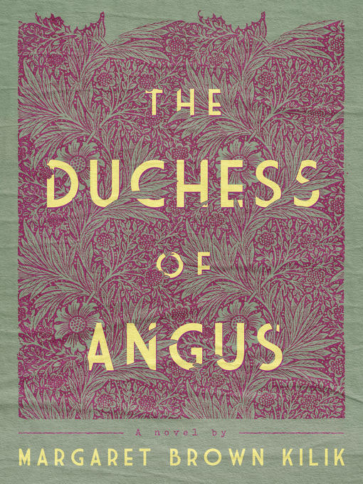 Title details for The Duchess of Angus by Margaret Brown Kilik - Available